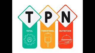 TOTAL PARENTERAL NUTRITION TPN [upl. by Gula]