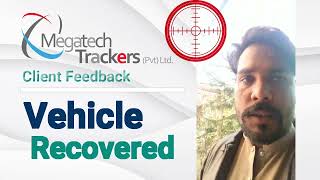 Client Feedback Another Achievement Saving Our Clients Asset By Megatech Trackers [upl. by Llerroj]