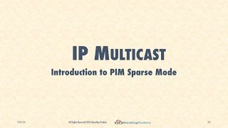 Lecture 7  Introduction to PIM Sparse Mode [upl. by Tychonn]