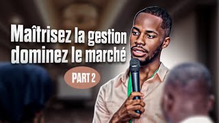 Maîtrisez la gestion dominez le marché Interview partie 2 [upl. by Ratib]