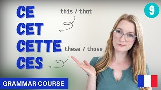 How To Use CE CET CETTE CES in French  French Grammar Course  Lesson 9 🇫🇷 [upl. by Myles]