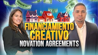 Financiamiento Creativo Novation Agreements [upl. by Annoyk]