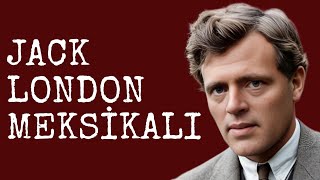 Jack London  Meksikalı  Sesli Kitap Dinle  Seslendiren  Sanem Şahin [upl. by Ahserak]