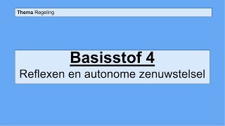 Havo 4  Regeling  Basisstof 4 Reflexen en het autonome zenuwstelsel [upl. by Barren]