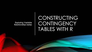 Constructing Contingency Tables with R [upl. by Drusie179]