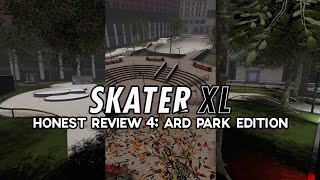 Skater XL  Honest Review Ep 4  Ards park [upl. by Synn]