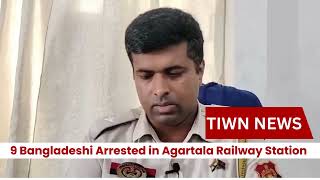 9 Bangladeshi Arrested in Agartala Railway Station [upl. by Jemie]