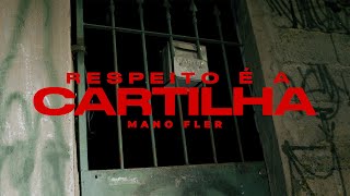 MANO FLER  Respeito é a Cartilha Prod Mortão VMG [upl. by Basile]