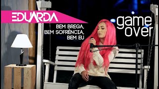 Eduarda Alves  Game Over  DVD Bem Brega 01 [upl. by Yarrum262]