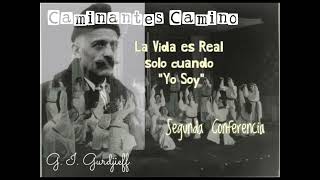 La Vida es Real solo cuando quotYo Soyquot  GIGurdjieff 2da ConferenciaAudiolibroVoz Humana [upl. by Eon]