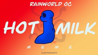 Hot Milk meme  Rainworld oc  unfinished [upl. by Garrek]