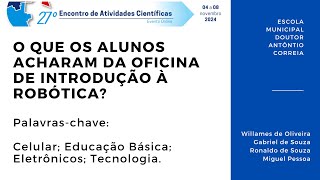 27Âº EAC  O QUE OS ALUNOS ACHARAM DA OFICINA DE INTRODUÃ‡ÃƒO Ã€ ROBÃ“TICA [upl. by Chelsie487]