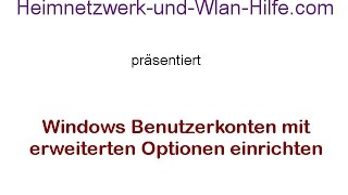 Windows Benutzerkonten mit erweiterten Optionen einrichten [upl. by Arretak605]