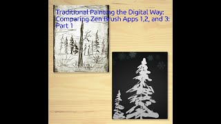 Traditional Painting the Digital Way Comparing Zen Brush Apps 12 amp 3 [upl. by Othilie]