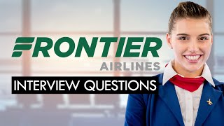 FRONTIER Airlines FLIGHT ATTENDANT Interview Questions amp Best Answers [upl. by Notnad]