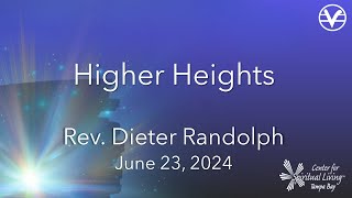 Higher Heights  Rev Dieter Randolph [upl. by Arehc901]