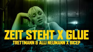 Trettmann amp Alli Neumann X Bicep  Zeit steht X Glue Steve Clash Mashup [upl. by Kailey]