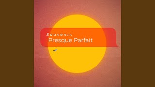 Presque Parfait [upl. by Stronski773]