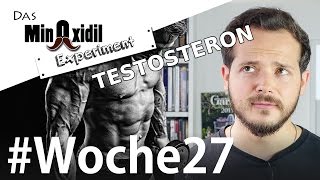 Testosteronspiegel erhöhen  Das Minoxidil Experiment Woche27 [upl. by Alwitt]