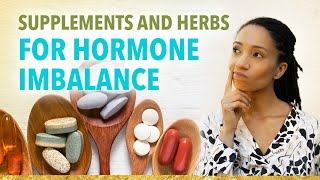 Supplements and Herbs for Hormone Imbalance [upl. by Hyo684]