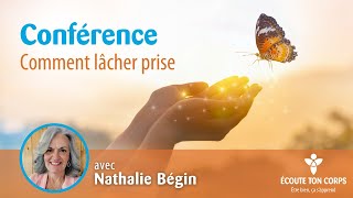 Comment lâcher prise avec Nathalie Bégin [upl. by Anilorak]