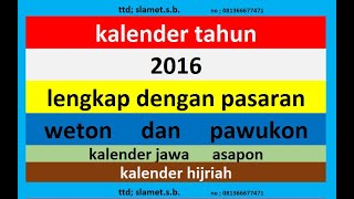 kalender 2016 lengkap pawukon  weton  pasaran kalender jawa  hijriah [upl. by Survance]