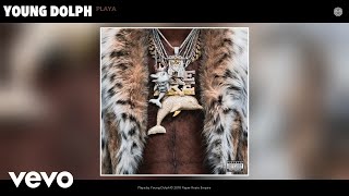 Young Dolph  Playa Audio [upl. by Pooley]