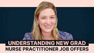 Understanding New Grad Nurse Practitioner Job Offers [upl. by Wattenberg]