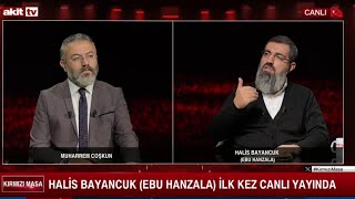 CANLI TV’DE İLK Ebu Hanzala Künyeli Halis Bayancuk Kırmızı Masada [upl. by Akinek]