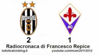 JUVENTUSFIORENTINA 21  Radiocronaca di Francesco Repice 25102011 da Radiouno RAI [upl. by Marne]