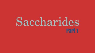 Saccharides part 1 [upl. by Sheelah]