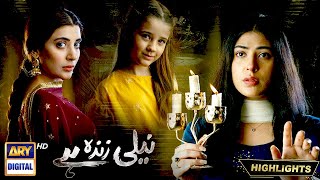 Neeli Zinda Hai Double Episode  Highlights  ARY Digital Drama [upl. by Htor]