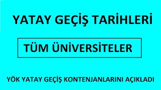 SON DAKİKA  YÖK YATAY GEÇİŞ TARİHLERİ AÇIKLADI YATAY GEÇİŞ KONTENJANLARI 2023  2024 [upl. by Atnwahsal]