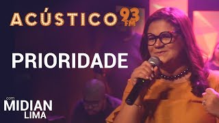 Midian Lima  PRIORIDADE  Acústico 93  AO VIVO  2019 [upl. by Berky670]