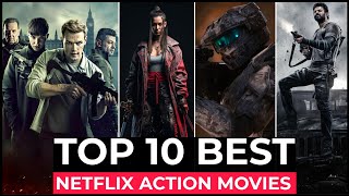 Top 10 Best Action Movies On Netflix  Best Hollywood Action Movies 2024  Top Movies  Part1 [upl. by Aemat]