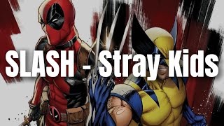 Stray Kids  SLASH Deadpool amp Wolverine OST Easy Lyrics [upl. by Ennovaj308]