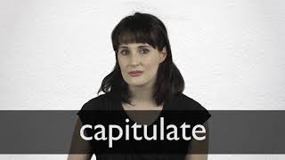 How to pronounce CAPITULATE in British English [upl. by Adnolohs]