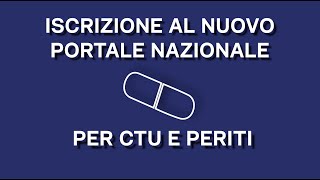 ISCRIZIONE AL NUOVO PORTALE NAZIONALE PER CTU E PERITI💊 [upl. by Eenerb]