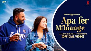 New Punjabi Songs 2024 Apa Fer Milaange Official VIDEO Savi kahlon Latest Punjabi Songs 2023 [upl. by Summer]