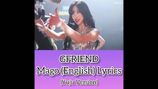 GFRIEND  Mago English Lyrics Yuju Version [upl. by Ahsata]