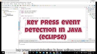 key press event detection in java in eclipse  keypress event detection in eclipse ide [upl. by Christmas795]