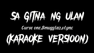 SA GITNA NG ULAN  Curseone Ft Smugglaz and Vlync KARAOKE VERSION By Louyd Valleras [upl. by Nickerson]