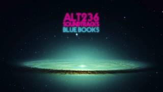 ALT 236 SOUNDTRACKS  BLUE BOOKS [upl. by Dibru296]