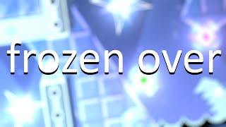 FROZEN OVER [upl. by Meredithe]