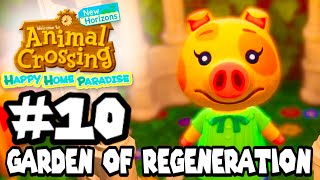 Animal Crossing Happy Home Paradise  Part 10  Garden of Regeneration [upl. by Alleira]