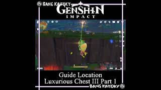 Luxurious Chest 3 Part 1  Natlan Location Chest  Genshin Impact [upl. by Ayetal]