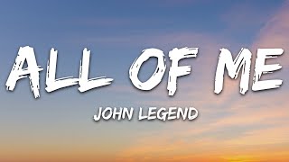 John Legend  All of Me Lyrics [upl. by Krell]