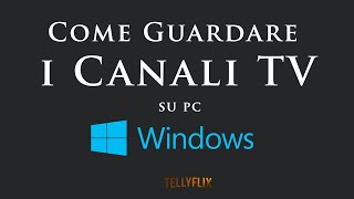 Come Guardare i Canali TV su PC Windows  2025 [upl. by Lianne821]