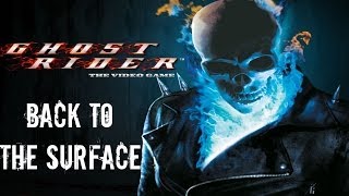 Ghost Rider  Walkthrough Part 8  Back To The Surface [upl. by Atnuahs509]