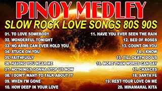 Slow Rock Love Song Nonstop 🎷 Best Nonstop Pinoy Medley 2024 🔊 Rock Ballads 70S 80S 90S 🎧 56 [upl. by Jadda]